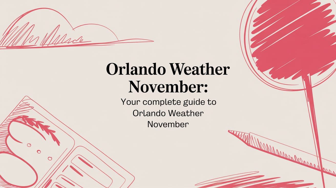 Orlando Weather November: Your Ultimate Guide for a Dream Trip